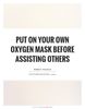put-on-your-own-oxygen-mask-before-assisting-others-quote-1.jpg
