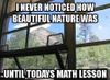 24-I-never-noticed-how-beautiful-nature-was-meme.jpg
