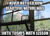 24-I-never-noticed-how-beautiful-nature-was-meme.jpg